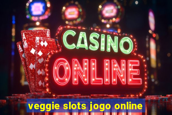 veggie slots jogo online