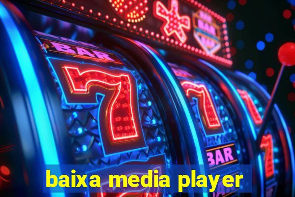 baixa media player