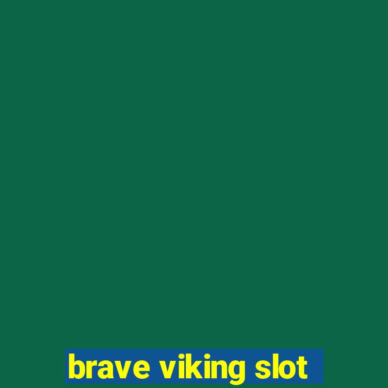 brave viking slot