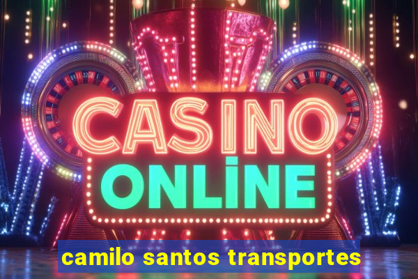 camilo santos transportes