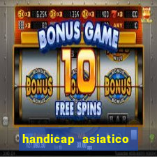 handicap asiatico com jogo em andamento