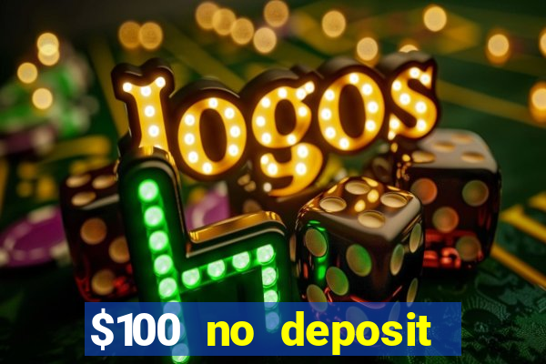 $100 no deposit mobile casino