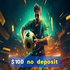 $100 no deposit mobile casino