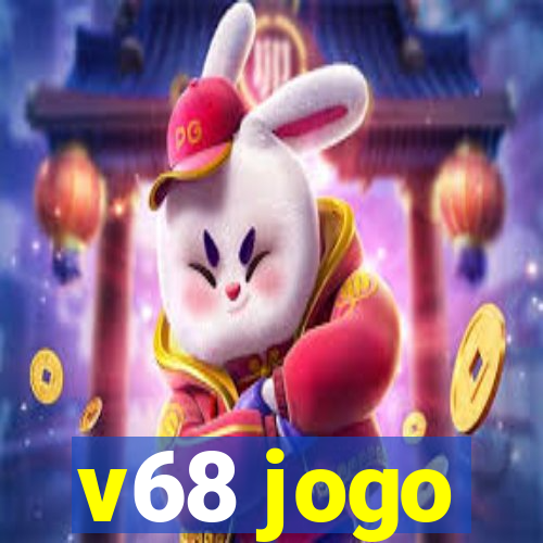 v68 jogo