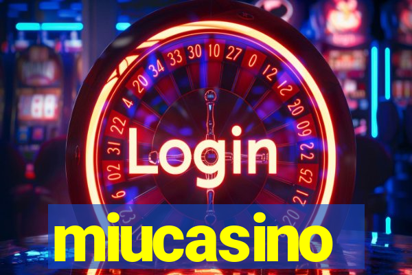 miucasino