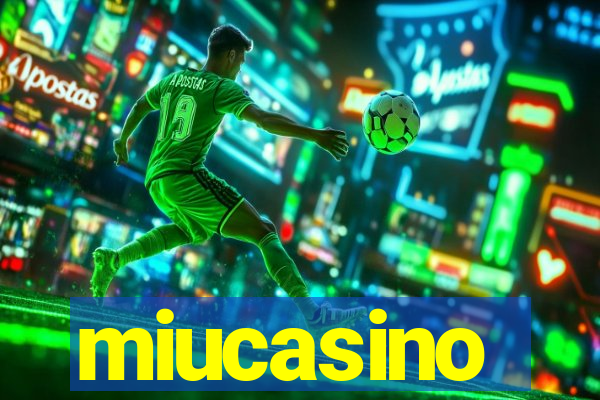 miucasino