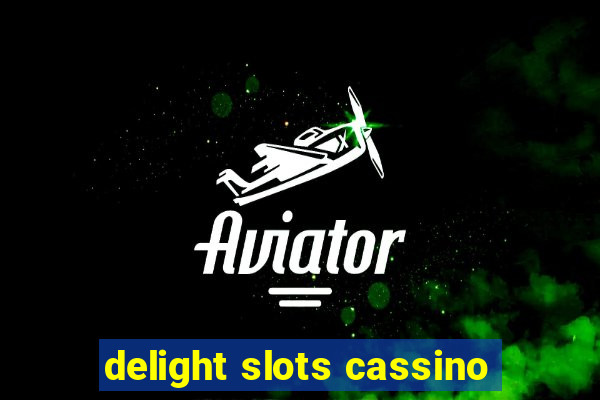 delight slots cassino