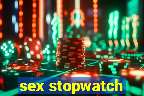 sex stopwatch