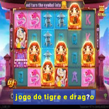 jogo do tigre e drag?o