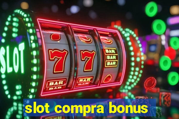 slot compra bonus