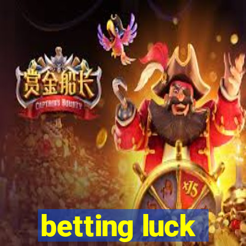 betting luck