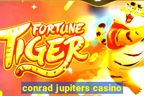 conrad jupiters casino