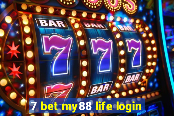 7 bet my88 life login