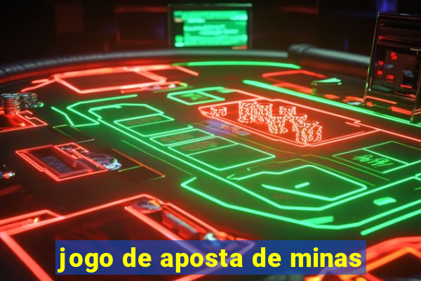 jogo de aposta de minas