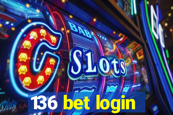 136 bet login