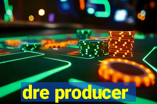 dre producer