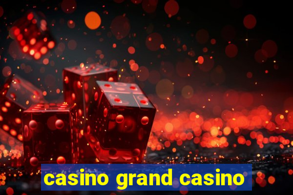 casino grand casino