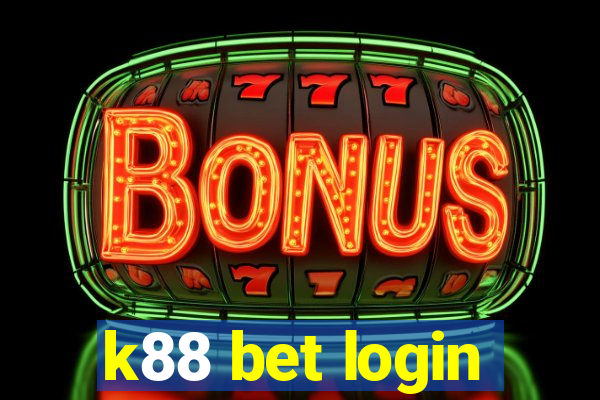 k88 bet login