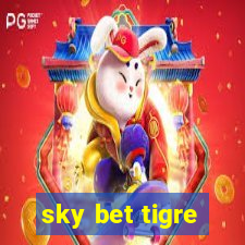 sky bet tigre