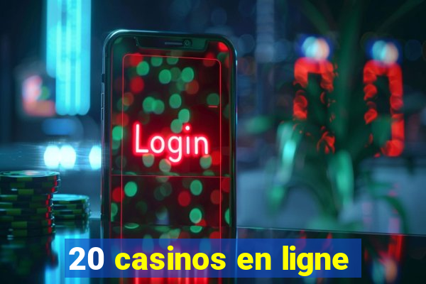 20 casinos en ligne