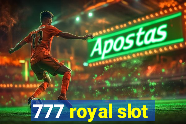 777 royal slot