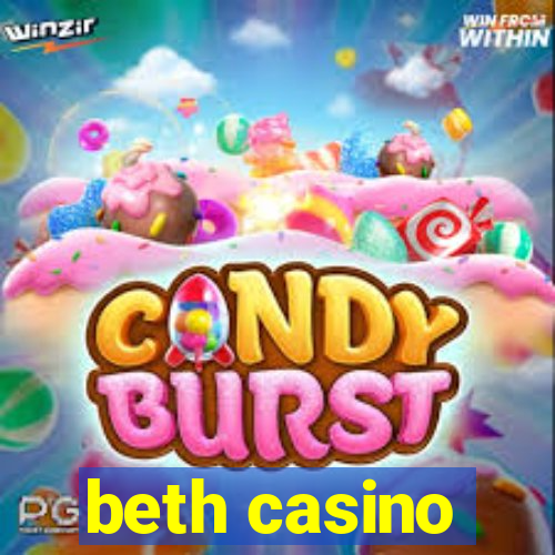 beth casino