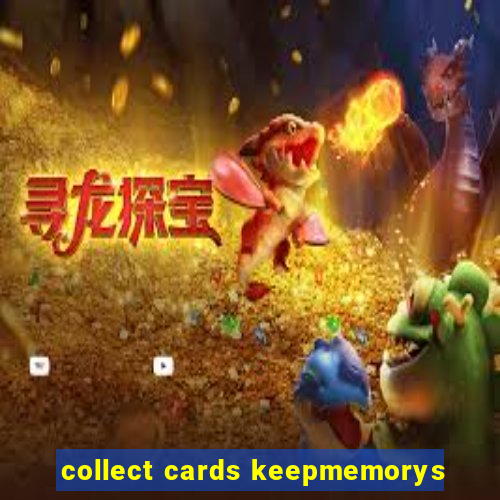 collect cards keepmemorys