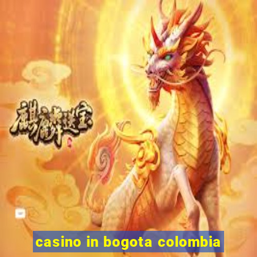 casino in bogota colombia