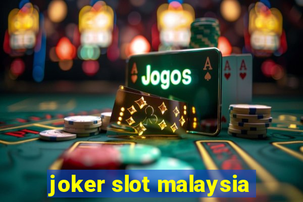 joker slot malaysia