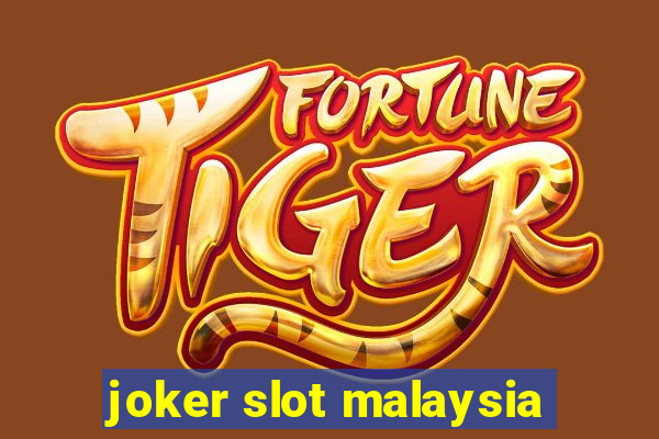 joker slot malaysia