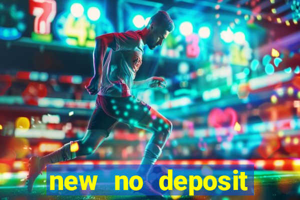 new no deposit bonus casino