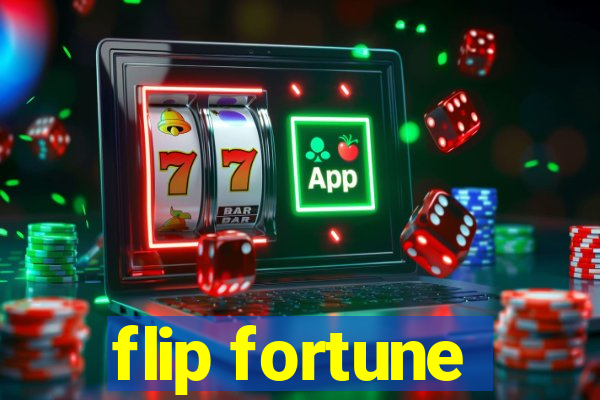 flip fortune