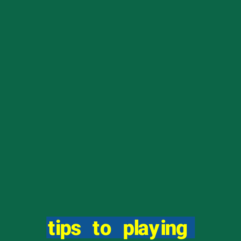 tips to playing slot machines