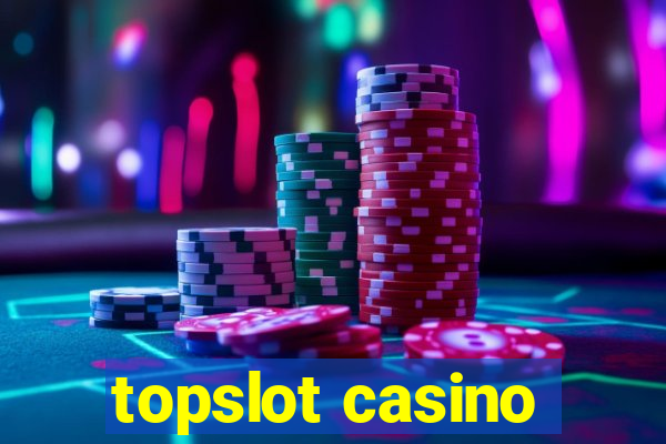 topslot casino