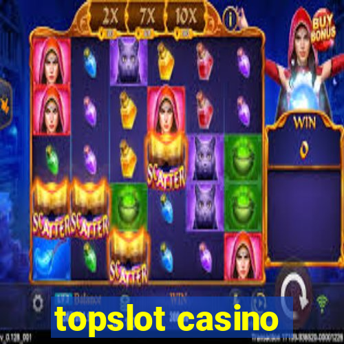 topslot casino