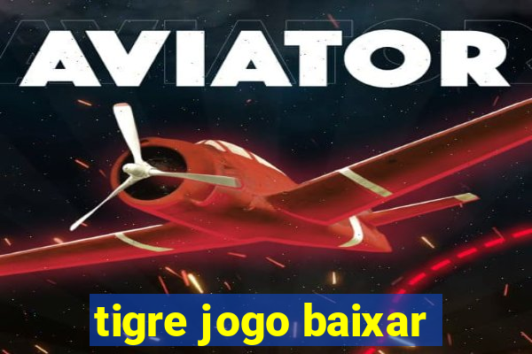 tigre jogo baixar