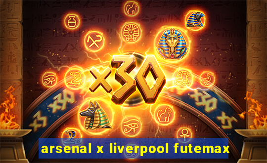 arsenal x liverpool futemax