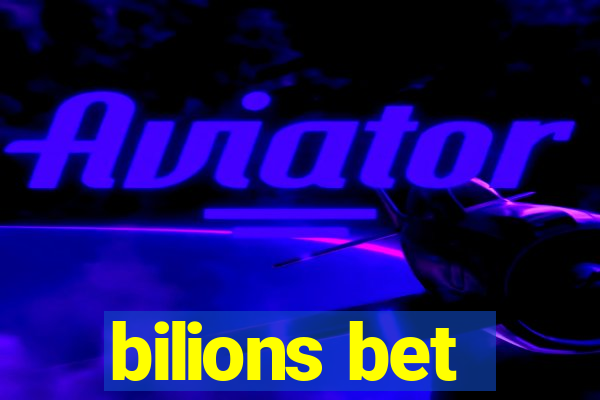 bilions bet