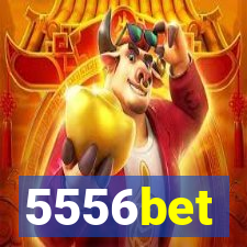 5556bet