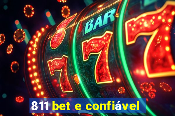 811 bet e confiável