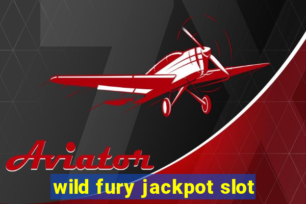 wild fury jackpot slot