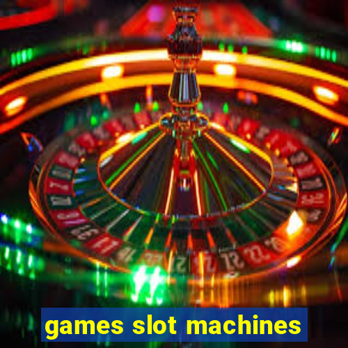 games slot machines