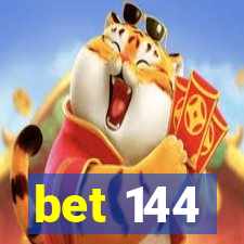 bet 144