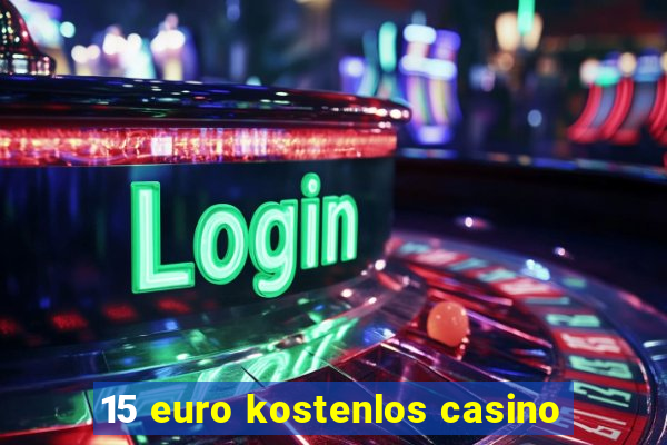 15 euro kostenlos casino