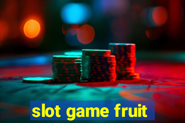 slot game fruit