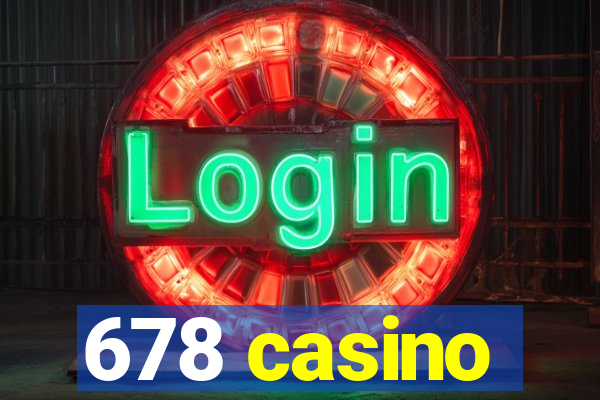 678 casino