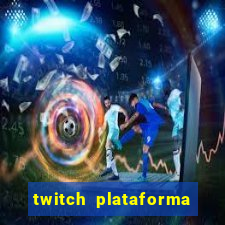 twitch plataforma de jogos