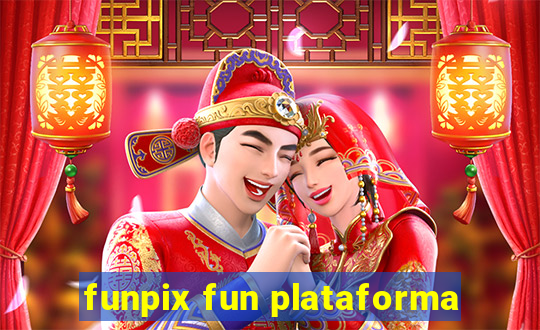 funpix fun plataforma