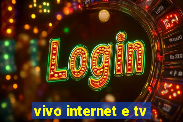 vivo internet e tv