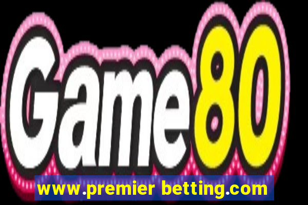 www.premier betting.com